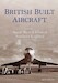 British Built Aircraft Volume Two: Southwest & Central Southern England 