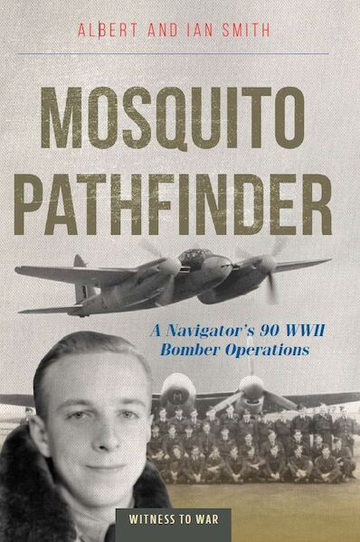 Mosquito Pathfinder Navigating 90 World War 2 Operations 9781800352933
