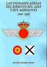 Las unidades aéreas del Ejercito del Aire y sus aeronaves 1939-2020  9788409249343