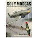 Sol y Moscas. Historias de las Alas Gloriosas de Espaa 