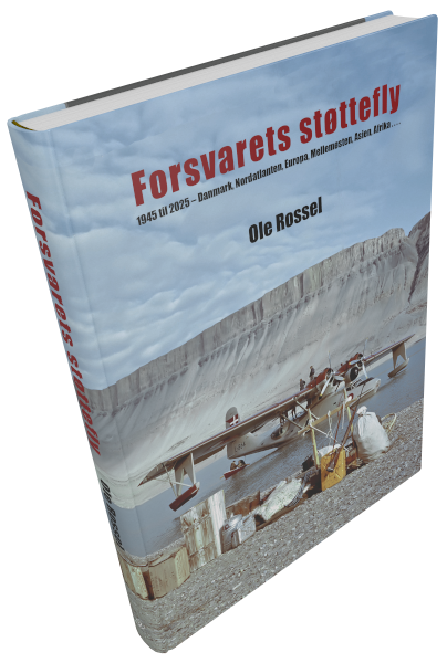 Forsvarets Støttefly 1945 til 2025 – Danmark, Nordatlanten, Europa, Mellemøsten, Asien, Afrika/The Danish Armed Forces' Support Aircraft 1945 to 2025 – Denmark, the North Atlantic, Europe, the Middle East, Asia, Africa… 9788789792590