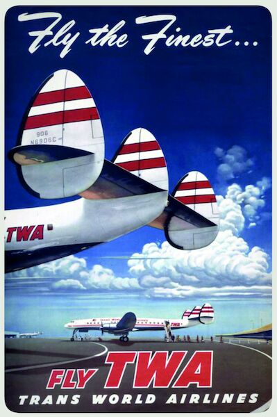 Fly the Finest - Fly TWA (Trans World Airlines) - Super Lockheed Constellation (Connie) Vintage metal poster metal sign AV0045
