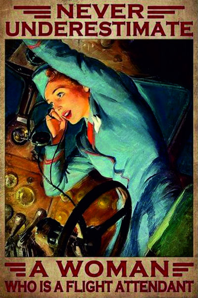 Never underestimate a Woman who is a Flight Attendant metal poster metal sign V4-UNDERESTIMATE