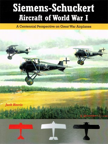 Siemens Schuckert Aircraft of World War 1, A Centennial perspective on Great War Airplanes 9781935881230