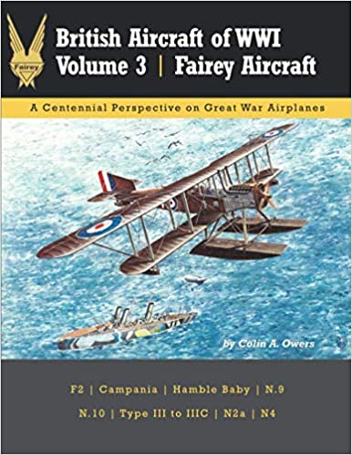 British Aircraft of WWI: Volume 3: Fairey Aircraft 9781953201164