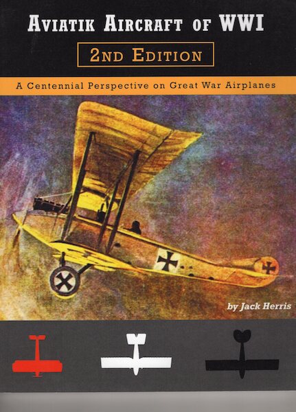 Aviatik Aircraft of World War 2, A Centennial perspective on Great War Airplanes 9781953201591