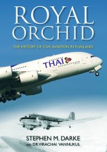 ROYAL ORCHID - The History of Civil Aviation in Thailand 9780851304397
