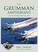 The Grumman Amphibians - Goose, Widgeon & Mallard 