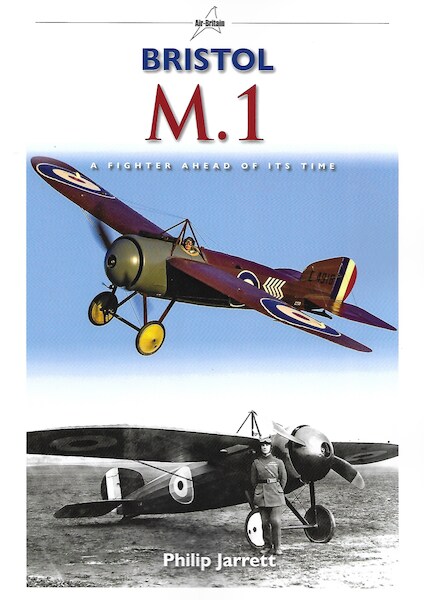 Bristol M.1 A Fighter Ahead of it's Time 9780851305554