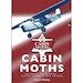 Cabin Moths, Building on Success – Establishing a New Future
