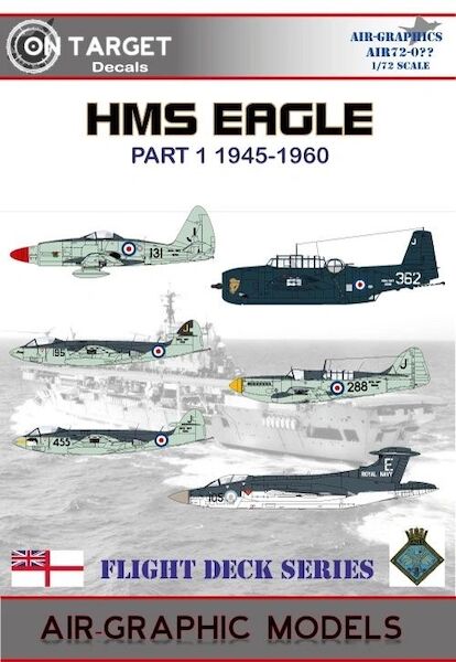 HMS Eagle Pt 1 1945-1960 (DELIVERED, AFTER 8 MONTHS AT DUTCH CUSTOMS)  AIR.72-012