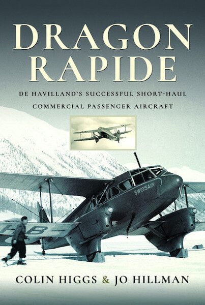 Dragon Rapide; De Havilland's Successful Short-haul Commercial Passenger Aircraft (expected December 2023)  9781526784742