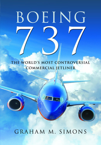 Boeing 737; The World's Most Controversial Commercial Jetliner  9781526787231