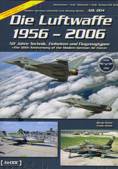 Die Luftwaffe 1956-2006, 50 jahre Technik, Einheiten und Fluzeugtypen 3935687559