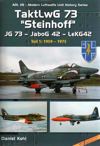 Taktlwg 73 Steinhoff, JG 73, Jabog 42, Lejg42 - Teil 1 1959-1975 9783935687232
