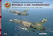 Republic F-105 Thunderchief - The 'Thud' in Service with the the U.S. Air Force – 1958 to 1984 FTC002
