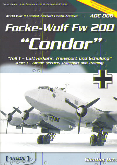 Focke Wulf FW200 Condor Teil: 1 Airline Service, Transport & Training  9783935687451