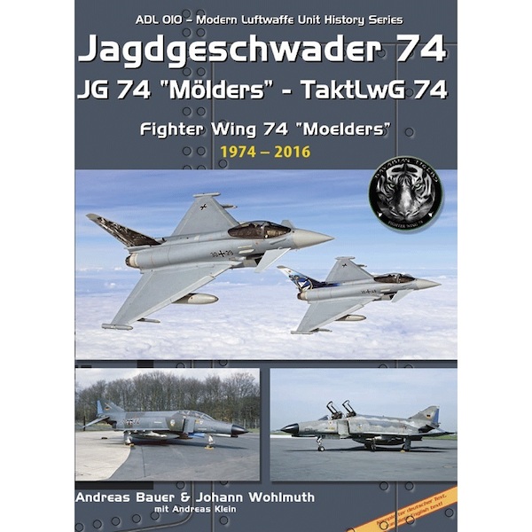 Fighter Wing 74 "Mölders" Part 2 1974 to 2016  9783935687782