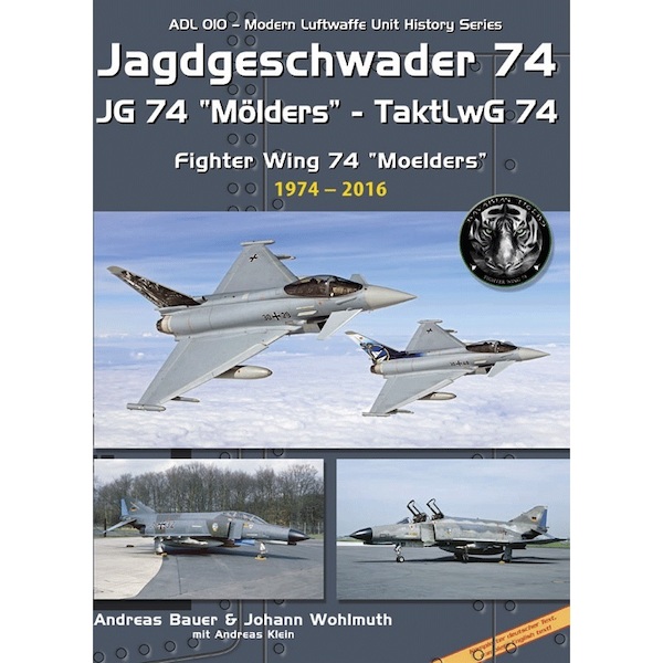 Fighter Wing 74 "Mölders" Part 2 1974 to 2016 9783935687782