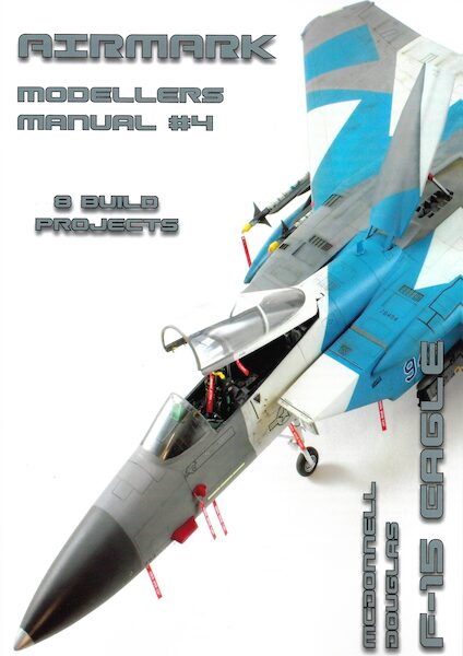 Airmark Modelling Modellers Manual 4. F-15 Eagle  MANUAL 4