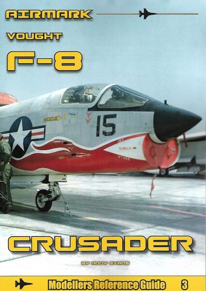 Modellers Reference Guide 3. Vought F-8 Crusader 9781800359802