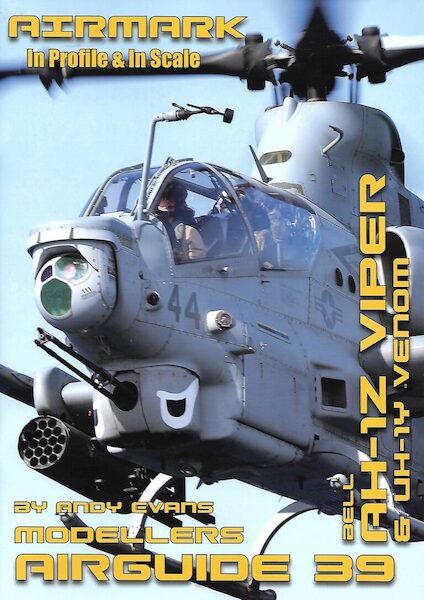 Modellers Airguide 39: Bell AH-1Z Viper and UH-1Y Venom  AIRGUIDE 39