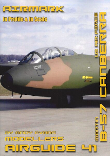 Modellers Airguide 41. U.S Air Force Martin B-57 Canberra AIRGUIDE 41