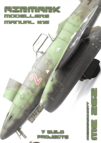 Modellers Manual 15. Messerschmitt Me 262 MANUAL 15