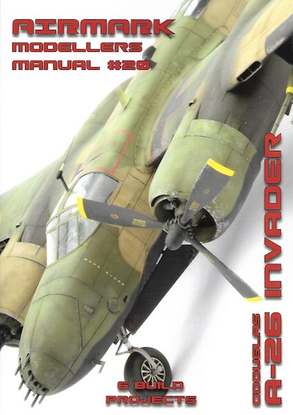Modellers Manual 20. Douglas A-26 Invader  MANUAL 20