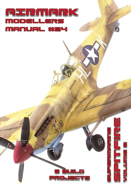 Modellers Manual 24 Supermarine Spitfire Volume 2 MANUAL 24