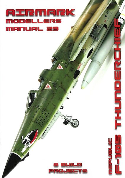 Modellers Manual 29 Republic F-105 Thunderchief  MANUAL 29