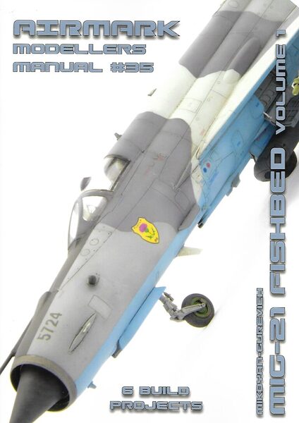 Modellers Manual 35. MiG-21 Fishbed Volume 1  MANUAL 35