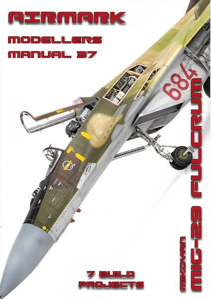 Modellers Manual 37. Mikoyan MiG-29 Fulcrum  MANUAL 37