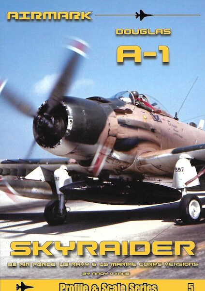 Profile and Scale 5. Douglas A-1 Skyraider RefGuide 5