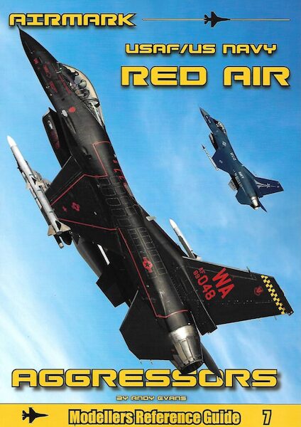 Modellers Reference Guide 7. USAF/US Navy Red Air Aggressors RefGuide 7