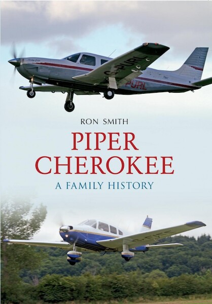 Piper Cherokee, a family History  9781445608501