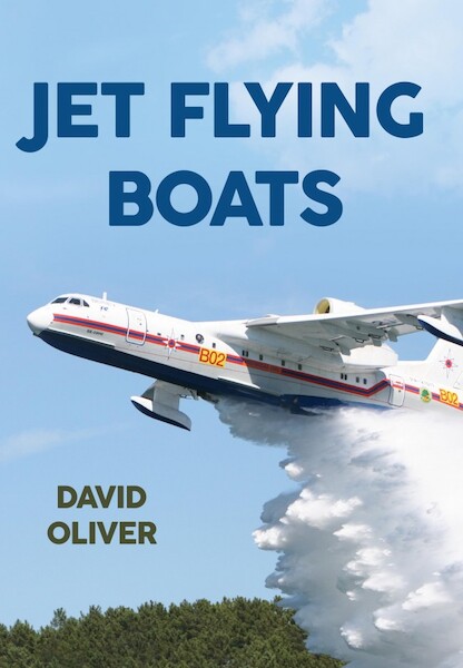 Jet Flying Boats  9781445646138