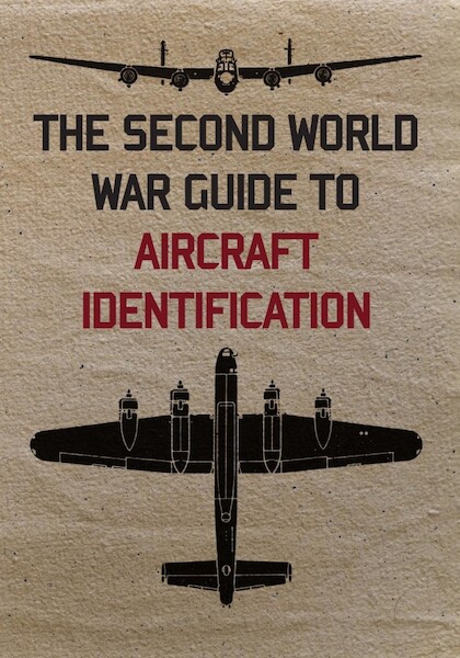 The Second World War Guide to Aircraft Identification  9781445658896