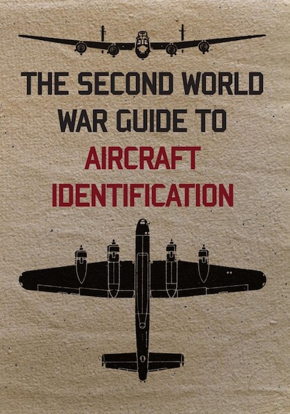 The Second World War Guide to Aircraft Identification 9781445658896
