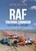 RAF Training Command A Pictorial History 