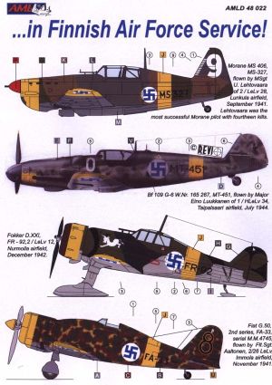 In Finnish AF service (MS406, BF109G-6, Fokker D21 Fiat G50) AMLD48022