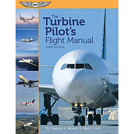 The Turbine Pilot`s flight Manual 3rd edition 9781560279464