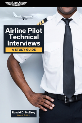 Airline Pilot Technical Interviews - a study guide ( Fourth edition) 9781644250730