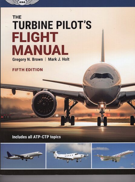 The Turbine Pilot`s flight Manual 5th edition  9781644253922