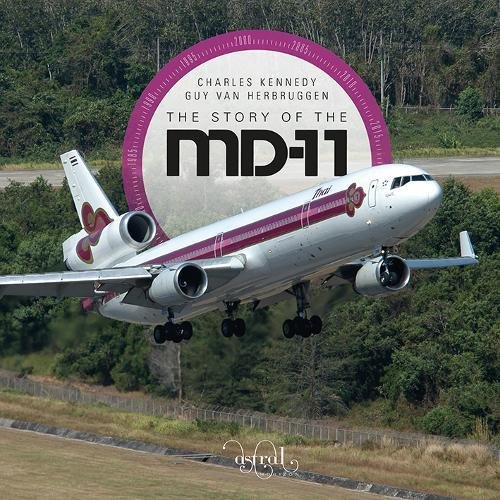 The Story Of The McDonnell Douglas MD-11  9780993260452