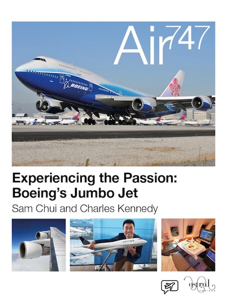 Air747: Experiencing the Passion: Boeing's Jumbo Jet 9780993260490