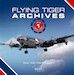 Flying Tiger Archives Volume 1: 1945 to 1965