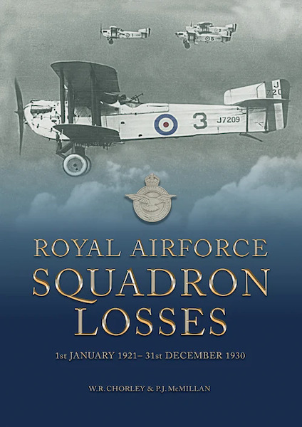 Royal Air Force Squadron Losses 1st January 1921 - 31st December 1930 9781911255581