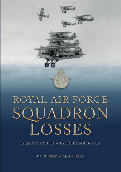 Royal Air Force Squadron Losses 1st January 1931 -31st December 1935 9781915335234
