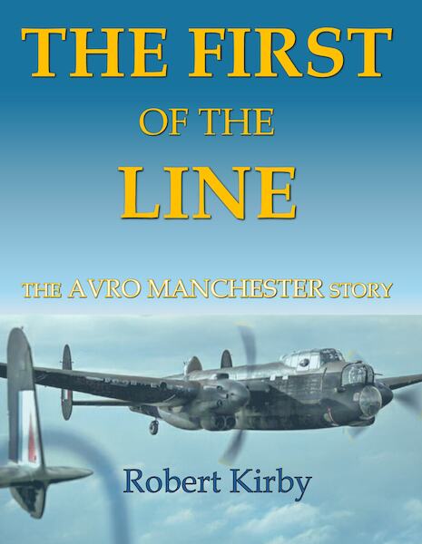 The First of the Line, The Avro Manchester Story  9781915335463